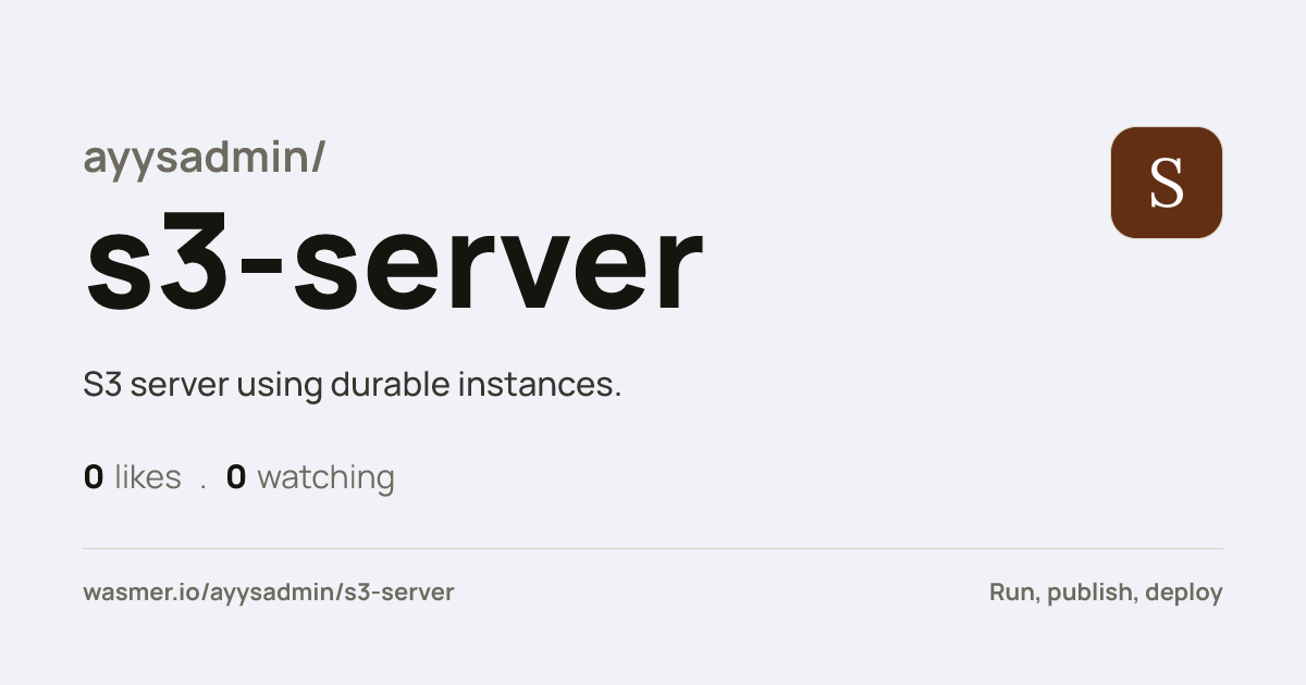 ayysadmin/s3-server: S3 server using durable instances